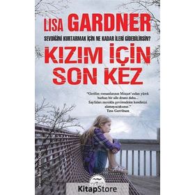 KIZIM İÇIN SON KEZ - LISA GARDNER