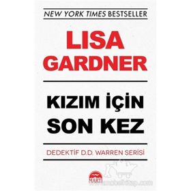 KIZIM İÇIN SON KEZ - LISA GARDNER