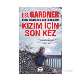 KIZIM İÇIN SON KEZ - LISA GARDNER