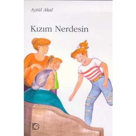 Kızım Nerdesin? - Aytül Akal