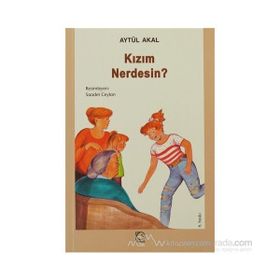 Kızım Nerdesin? - Aytül Akal