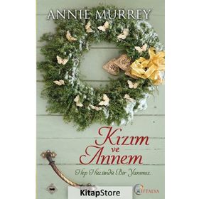 Kızım ve Annem - annie murrey