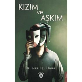 Kızım ve Aşkım - Mikloşi İlona