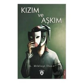 Kızım ve Aşkım - Mikloşi İlona