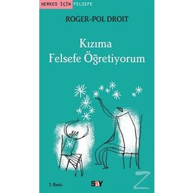 KIZIMA FELSEFE ÖĞRETIYORUM - ROGER-POL DROIT