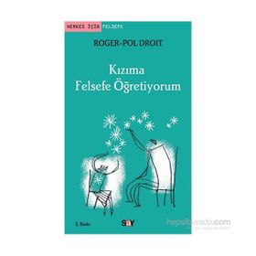 KIZIMA FELSEFE ÖĞRETIYORUM - ROGER-POL DROIT