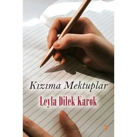 Kızıma Mektuplar - Leyla Dilek Karok