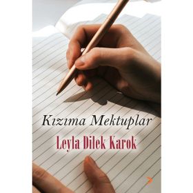 Kızıma Mektuplar - Leyla Dilek Karok