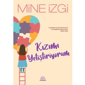 KIZIMI YETİŞTİRİYORUM - MINE İZGİ