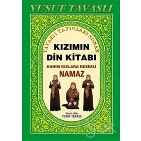 KIZIMIN DIN KITABI (B10) HANIM KIZLARA RESIMLI NAMAZ - YUSUF TAVASLI