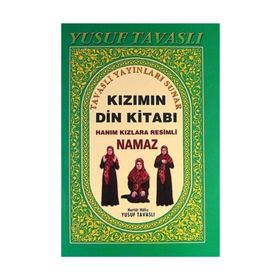 KIZIMIN DIN KITABI (B10) HANIM KIZLARA RESIMLI NAMAZ - YUSUF TAVASLI