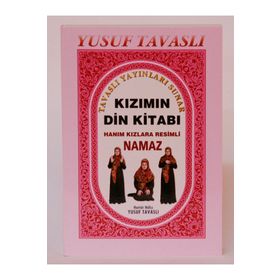 KIZIMIN DIN KITABI (B10) HANIM KIZLARA RESIMLI NAMAZ - YUSUF TAVASLI