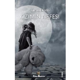 Kızımın Nefesi - Turan Ekinci