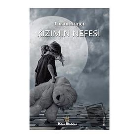 Kızımın Nefesi - Turan Ekinci