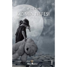 Kızımın Nefesi - Turan Ekinci