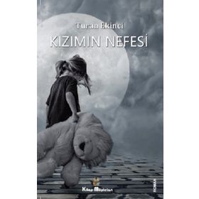 Kızımın Nefesi - Turan Ekinci