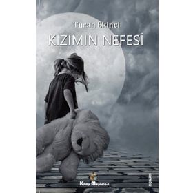 Kızımın Nefesi - Turan Ekinci