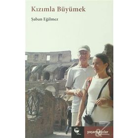 KIZIMLA BÜYÜMEK - ŞABAN EĞILMEZ