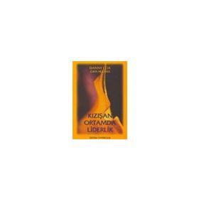 KIZIŞAN ORTAMDA LIDERLIK - DANNY COX;JOHN HOOVER