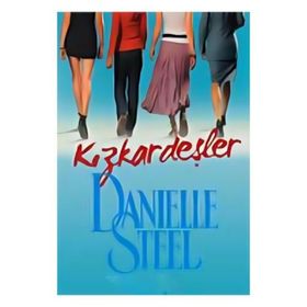 KIZKARDEŞLER - DANIELLE STEEL