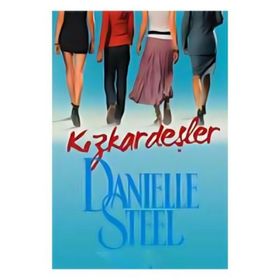 KIZKARDEŞLER - DANIELLE STEEL