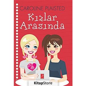 Kızlar Arasında - Caroline Plaisted