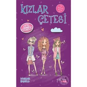 Kızlar Çetesi-Sıkı Dostlar-Yakamoz Yayınları
