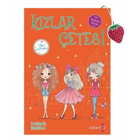 Kızlar Çetesi-Yeni Başlangıçlar-Yakamoz Yayınları
