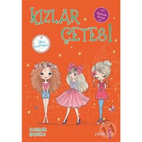 Kızlar Çetesi-Yeni Başlangıçlar-Yakamoz Yayınları