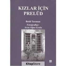 Kızlar İçin Prelüd - Betül Tarıman