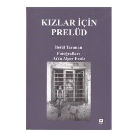 Kızlar İçin Prelüd - Betül Tarıman