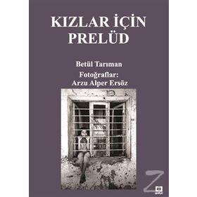 Kızlar İçin Prelüd - Betül Tarıman