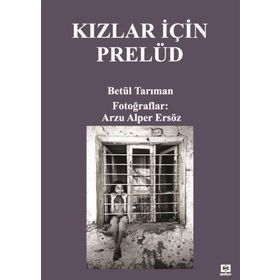 Kızlar İçin Prelüd - Betül Tarıman