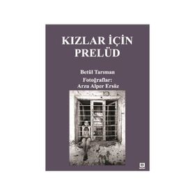 Kızlar İçin Prelüd - Betül Tarıman