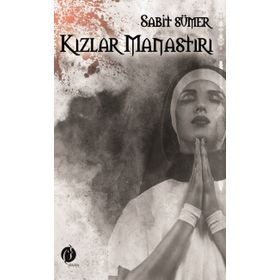 Kızlar Manastırı - Sabit Sümer