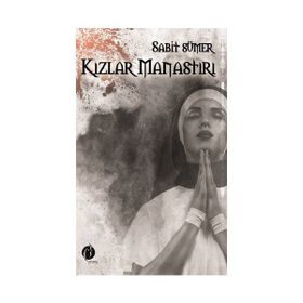 Kızlar Manastırı - Sabit Sümer