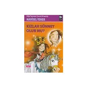 KIZLAR SÜNNET OLUR MU? - MAVISEL YENER