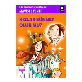 KIZLAR SÜNNET OLUR MU? - MAVISEL YENER
