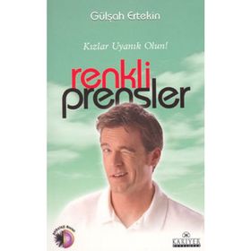 KIZLAR UYANIK OLUN RENKLI PRENSLER - GÜLŞAH ERTEKIN