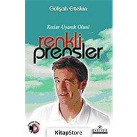 KIZLAR UYANIK OLUN RENKLI PRENSLER - GÜLŞAH ERTEKIN