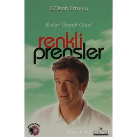 KIZLAR UYANIK OLUN RENKLI PRENSLER - GÜLŞAH ERTEKIN