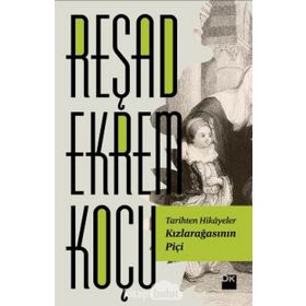 Kızlarağasının Piçi - Reşad Ekrem Koçu