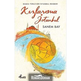 Kızlarıma İstanbul - Sanem Bay