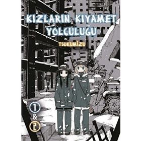 Kızların Kıyamet Yolculuğu Cilt 1-2 Tsukumizu Komikşeyler Yayıncılık