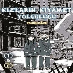Kızların Kıyamet Yolculuğu Cilt 1-2 Tsukumizu Komikşeyler Yayıncılık