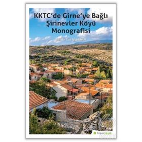 KKTC’de Girne’ye Bağlı Şirinevler Köyü Monografisi - Serda Gül Aslaner