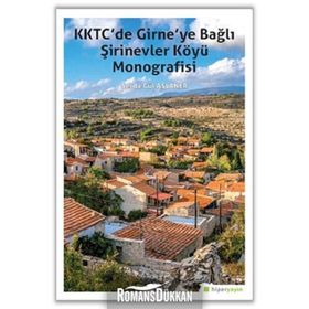KKTC’de Girne’ye Bağlı Şirinevler Köyü Monografisi - Serda Gül Aslaner