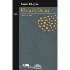 Klara ile Güneş-Kazuo Ishiguro