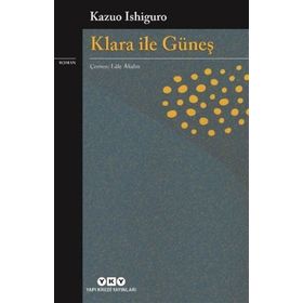 Klara ile Güneş-Kazuo Ishiguro