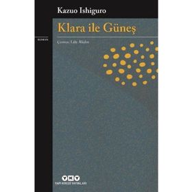 Klara ile Güneş-Kazuo Ishiguro